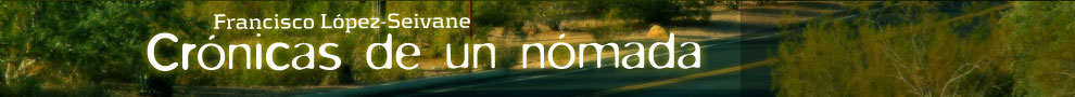Blog Cr�nicas de un n�mada, por Francisco L�pez Seivane