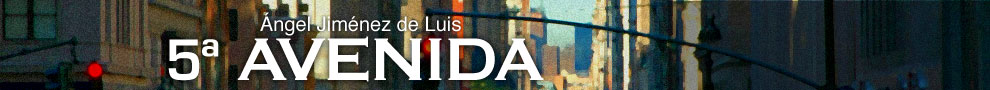 Blog Blog 5� Avenida, por �ngel Jim�nez de Luis